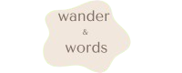 wander and words